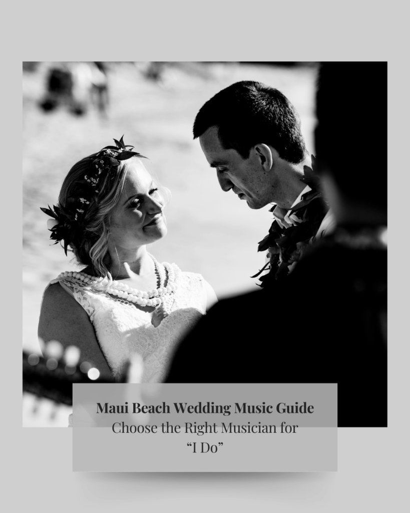Choose the right musician for your wedding in Maui