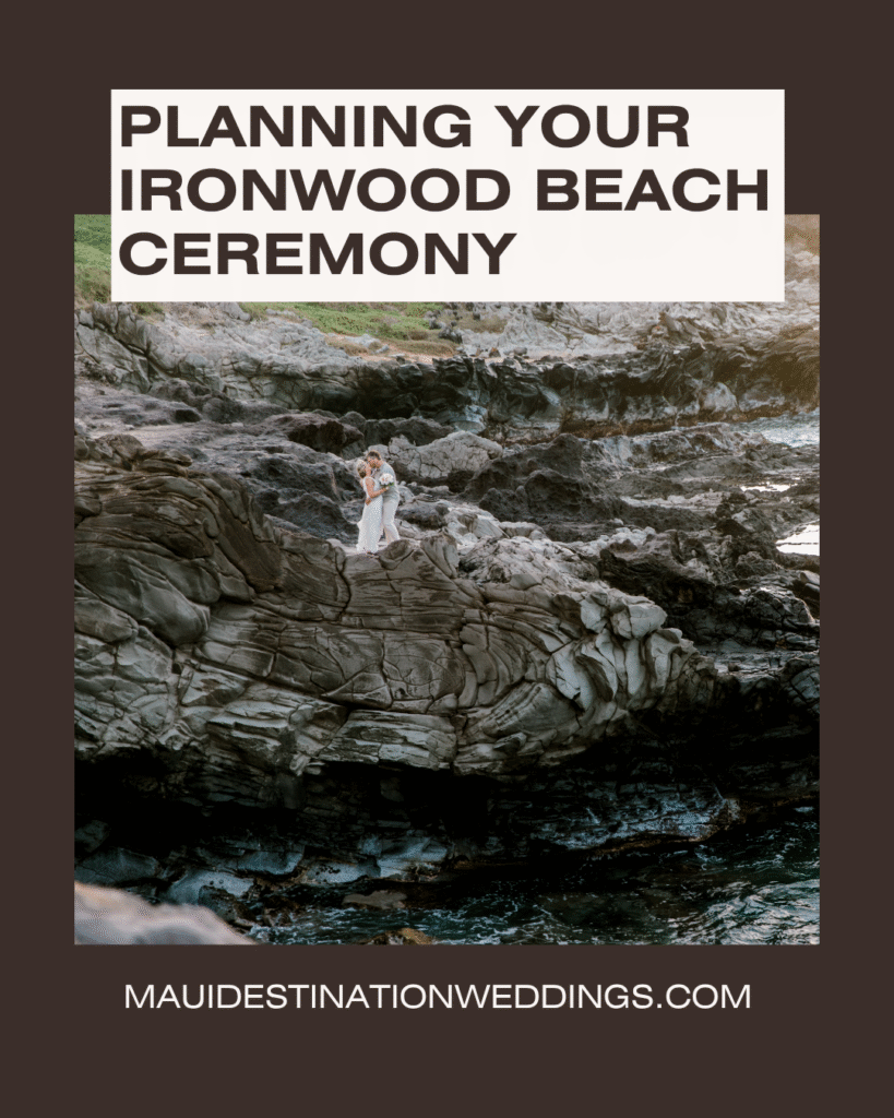 Planning your Ironwood beach Kapalua ceremony